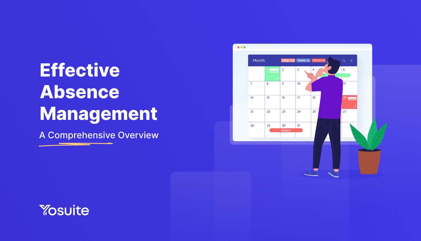 Effective Absence Management [A Comprehensive Overview]